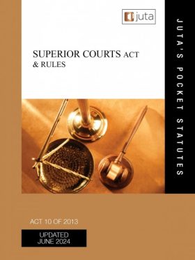 Superior Courts Act 10 of 2013 and Rules