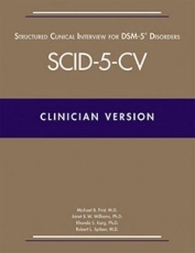 Structured Clinical Interview for Dsm5 Disorders Clinician Version (Scid 5 Cv)