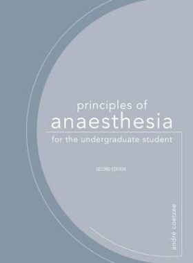 Principles of Anaesthesia for the Undergraduate Student